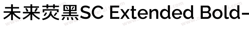 未来荧黑SC Extended Bold字体转换